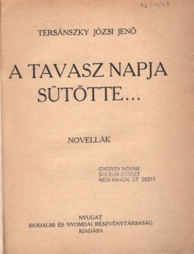 Tersánszky Józsi Jenő - A tavasz napja sütötte... novellák ( 1. kiadás )