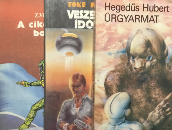 Tke Pter, Z. Vincze Gyrgy Hegeds Hubert - rgyarmat + Veszlyes idsk + A cikoritk bolyglya