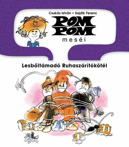 Csuks Istvn - Pom Pom mesi - Lesbltmad Ruhaszrtktl