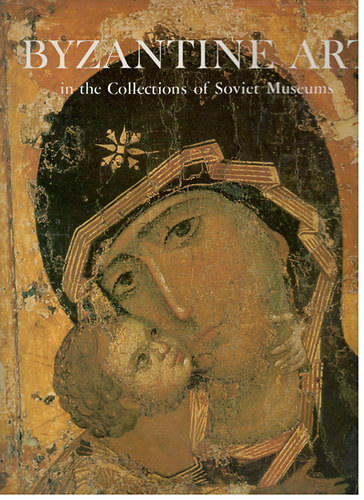 Alice Bank - Byzantine Art in the Collections of Soviet Museums