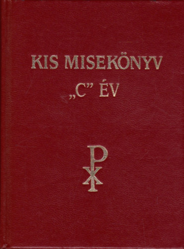 dr. Konkoly Istv�n szerk. - Kis misek�nyv "C" �v