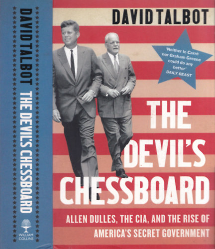 David Talbot - The Devil's Chessboard (Allen Dulles, The CIA, and the Rise of America's Secret Government)