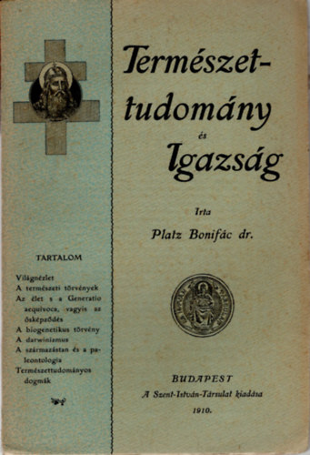 Platz Bonifác dr. - Természettudomány és Igazság
