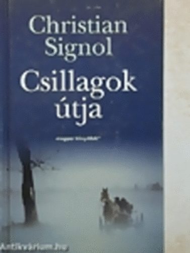 Christian Signol - Csillagok tja