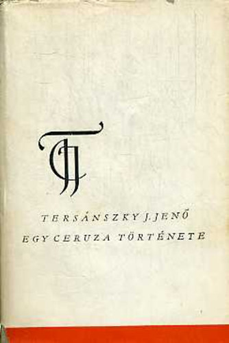 Tersnszky Jzsi Jen - Egy ceruza trtnete - Egy kzikocsi trtnete