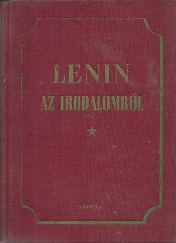 Lenin - Az irodalomrl (Szemelvnyek Lenin mveibl, leveibl)