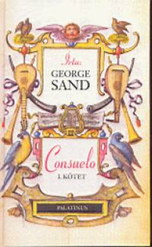 George Sand - Consuelo I-II. + Rudolstadt grfn