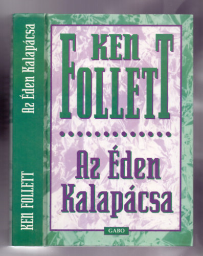 Ken Follett - Az den Kalapcsa (The Hammer of Eden)