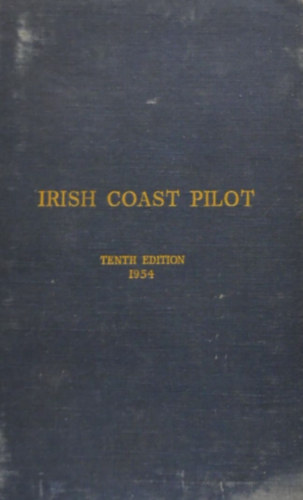 Irish Coast Pilot: Tenth Edition