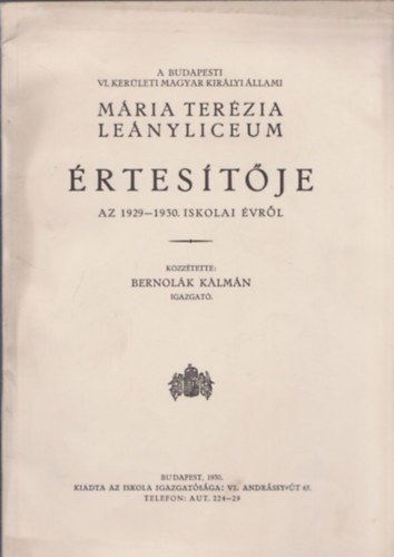 Bernolák Kálmán (közzétette) - Mária Terézia leányliceum értesítője az 1929-1930. iskolai évről