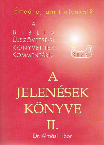 Almsi Tibor Dr. - A jelensek knyve II. (rted-e, amit olvasol?)