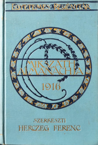 Herczeg Ferenc  (szerk.) - Miksz�th almanach az 1916-ik sz�k��vre