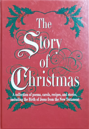 Frank J. Finamore - The Story of Christmas - A collection of poems, carols, recipes and stories...