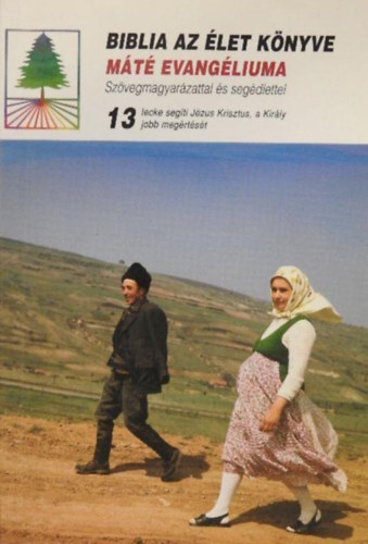 Biblia az �let K�nyve - M�t� Evang�liuma