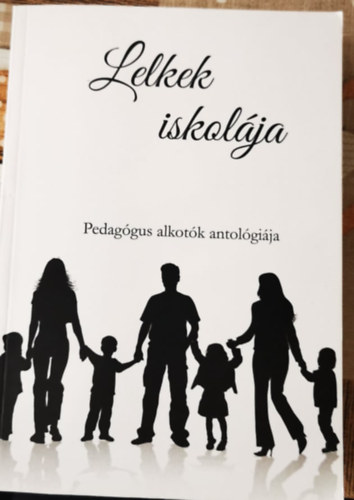 Zsoldos �rp�d �s Adrienn  (szerk) - Lelkek Iskol�ja