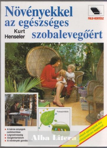 Kurt Henseler - Nvnyekkel az egszsges szobalevegrt