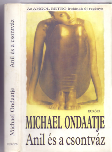 Michael Ondaatje - Anil s a csontvz (Anil's Ghost - Fordtotta: Greskovits Endre)