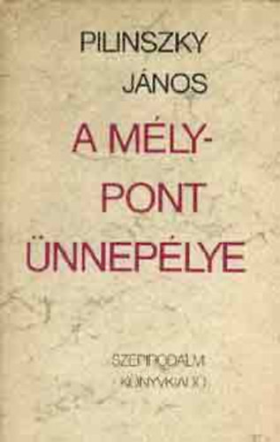 Pilinszky Jnos - A mlypont nneplye 1-2   -"Urbi et orbi" - a testi szenvedsrl - Beszlgetsek Sheryl Suttonnal - Rekviem - Gyerekek s katonk (teljes kiads)