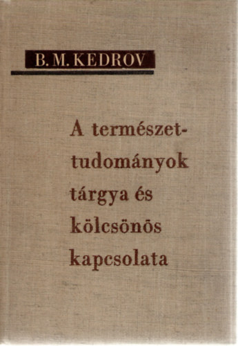 B. M. Kedrov - A termszettudomnyok trgya s klcsns kapcsolata