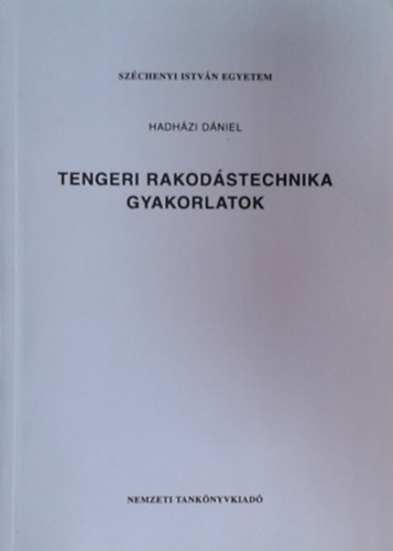 Hadh�zi D�niel - Tengeri rakod�stechnika gyakorlatok