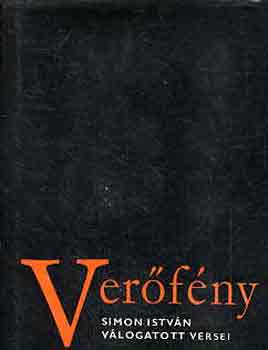 Simon István - Verőfény (Simon István válogatott versei 1943-1966)