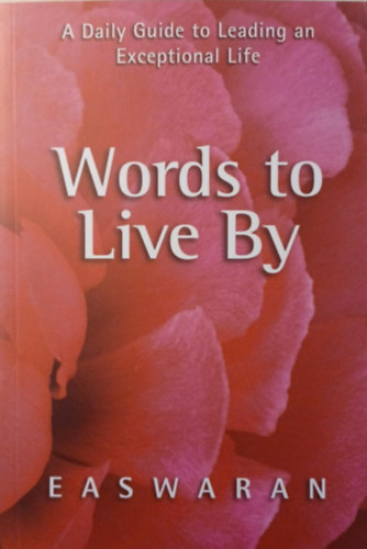 Eknath Easwaran - Words to Live by