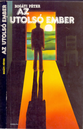 Bog�ti P�ter - Az utols� ember, avagy C. Robinson k�l�n�s t�rt�nete