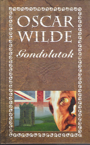 Oscar Wilde - Gondolatok (Wilde)