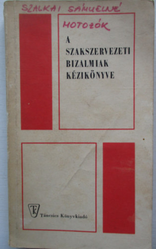 A szakszervezeti bizalmiak kziknyve