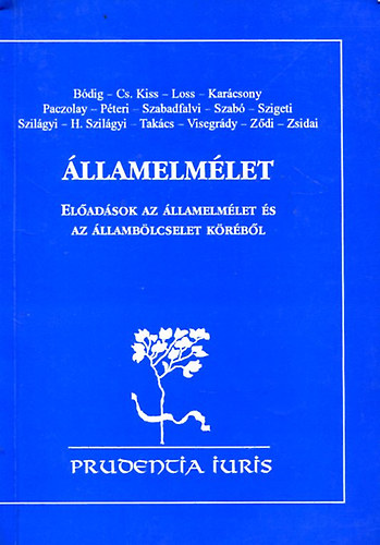 Tak�cs P�ter (szerk.) - �llamelm�let: El�ad�sok az �llamelm�let �s az �llamb�lcselet k�r�b�l