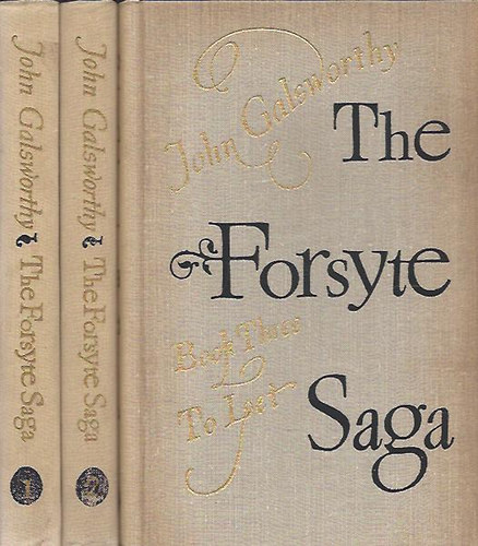 John Galsworthy - The Forsyte Saga I-III.