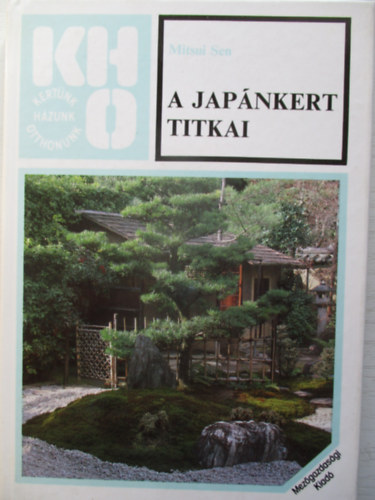 Mitsui Sen - A japánkert titkai