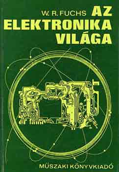 W.R. Fuchs - Az elektronika világa