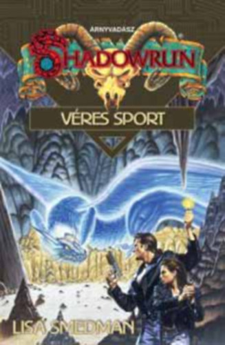 Lisa Smedman - Shadowrun: Véres sport