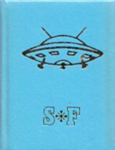 Dr. Horváth Sándor (szerk.) - Irány a Középkor (Sci-fi novellák)- minikönyv