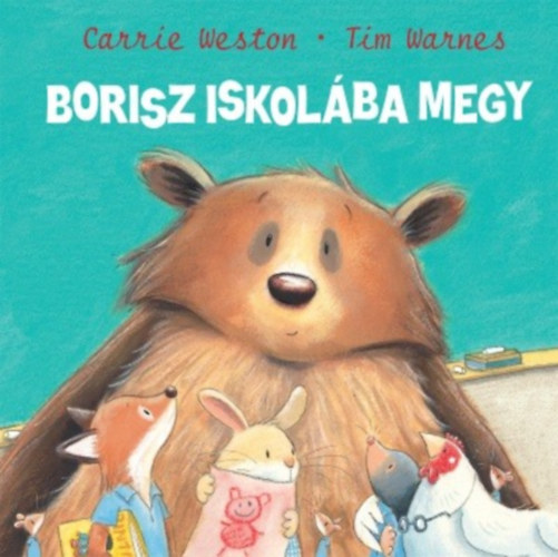 Tim Warnes Carrie Weston - Borisz iskolba megy