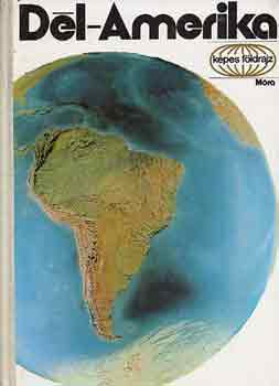 D. Nagy �va-V�csey Zolt�n - D�l-Amerika (K�pes f�ldrajz)