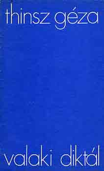 Thinsz G�za - Valaki dikt�l