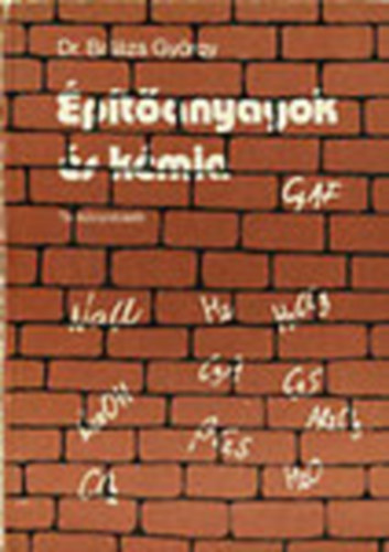 Dr. Balázs György - Építőanyagok és kémia