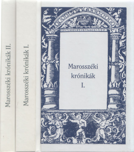 Sebesty�n Mih�ly - Marossz�ki kr�nik�k I.-II. (Erd�lyi ritkas�gok)