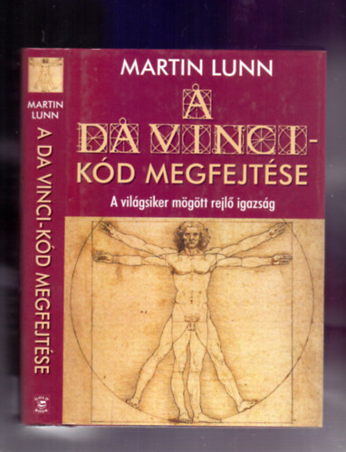 Martin Lunn - A Da Vinci-k�d megfejt�se (A vil�gsiker m�g�tt rejl� igazs�g)