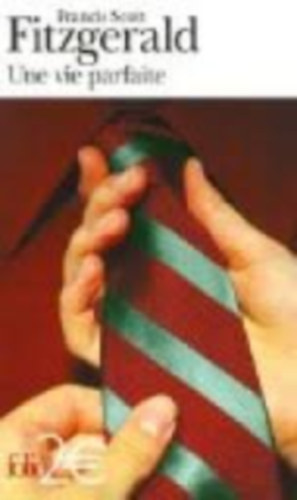 F. Scott Fitzgerald - Une vie parfaite