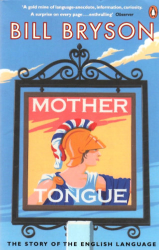 Bill Bryson - Mother Tongue - The Story of the English Language