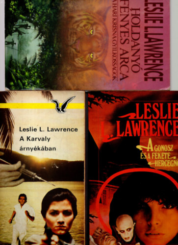 Leslie L. Lawrence - 3 db  Leslie Lawrence knyv  (A gonosz s a fekete hercegn + Holdany fnyes arca + A  karvaly rnykban )
