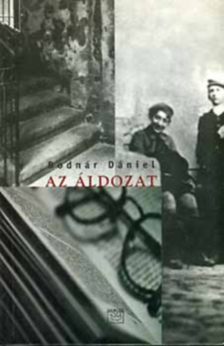 Bodn�r D�niel - Az �ldozat - H�rom kisreg�ny (Boldog gyermekkor / Zs�kutca / Az �ldozat) - Dedik�lt p�ld�ny!