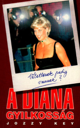 Jozzy Key - A Diana gyilkoss�g - V�letlenek pedig vannak?