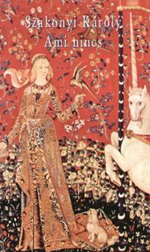 Szakonyi Károly - Ami nincs