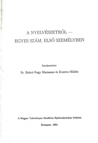 Sz. Bak-Nagy M.-Kontra Mikls - A nyelvszetrl - Egyes szm, els szemlyben (Klnlenyomat)