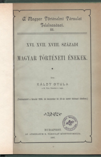 Kldy Gyula - XVI. XVII. XVIII szzadi Magyar Trtneti nekek