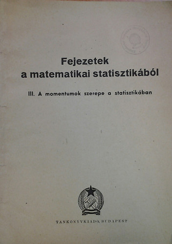 Krek Bla - Fejezetek a matematikai statisztikbl (Raktri szm: 2957/I.)